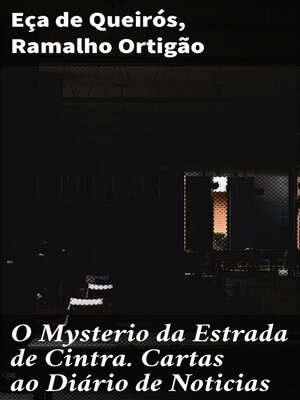 cover image of O Mysterio da Estrada de Cintra. Cartas ao Diário de Noticias